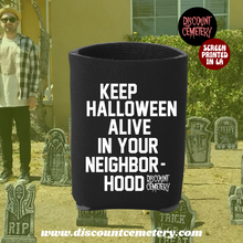 Load image into Gallery viewer, KEEP HALLOWEEN ALIVE koozie